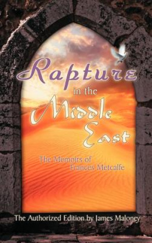 Kniha Rapture in the Middle East James Maloney