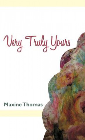 Kniha Very Truly Yours Maxine Thomas