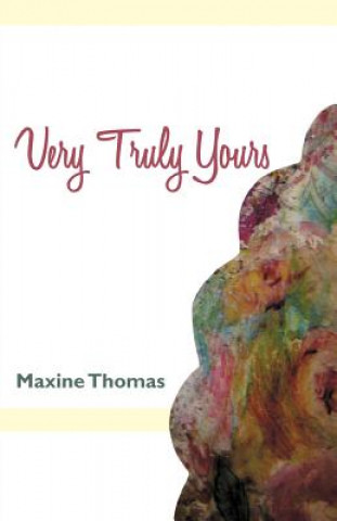 Kniha Very Truly Yours Maxine Thomas