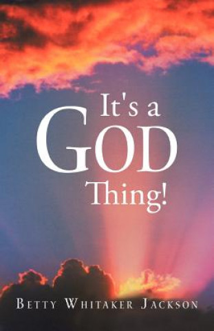 Boek It's a God Thing! Betty Whitaker Jackson