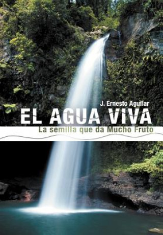 Buch Agua Viva J. Ernesto Aguilar