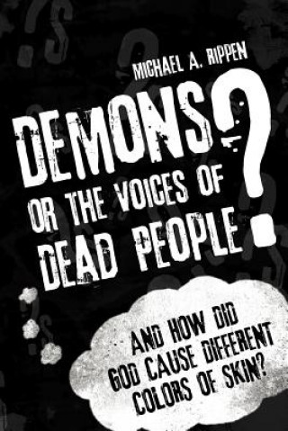 Kniha Demons? Or the Voices of Dead People? Michael A. Rippen