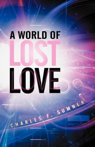 Buch World of Lost Love Charles F. Sumner