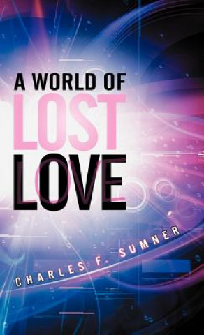 Buch World of Lost Love Charles F. Sumner