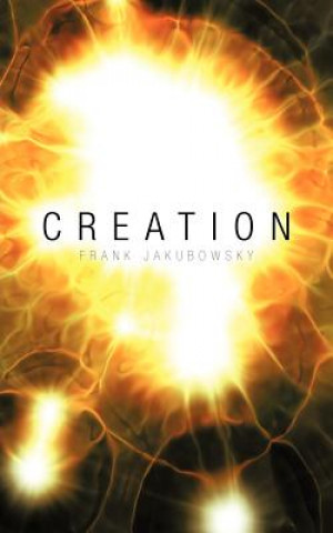 Knjiga Creation Frank Jakubowsky