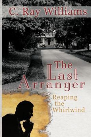 Könyv Last Arranger C. Ray Williams