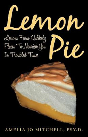 Книга Lemon Pie Amelia Jo Mitchell Psy.D.