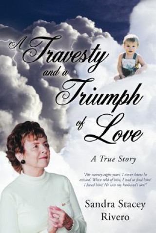 Könyv Travesty and a Triumph of Love Sandra Stacey Rivero