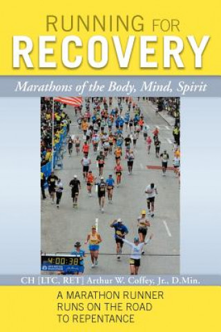 Knjiga Running for Recovery CH LTC RET Arthur W. Coffey Jr.