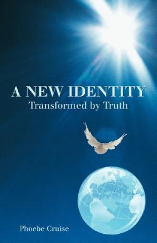 Buch New Identity Transformed by Truth Phoebe Cruise