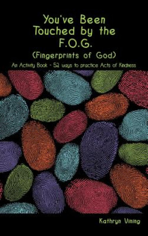 Carte You've Been Touched by the F.O.G. (Fingerprints of God) Kathryn Vining