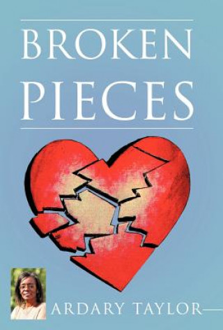 Kniha Broken Pieces Ardary Taylor