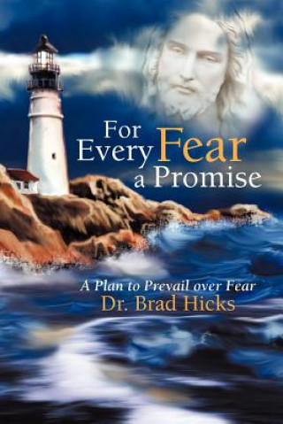 Buch For Every Fear a Promise Dr. Brad Hicks