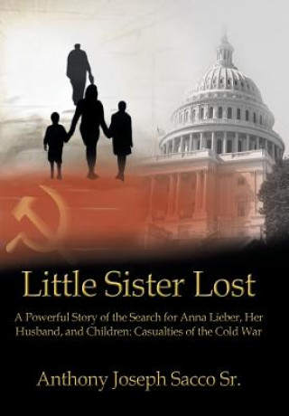 Книга Little Sister Lost Anthony Joseph Sacco Sr.