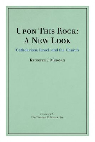 Könyv Upon This Rock Morgan