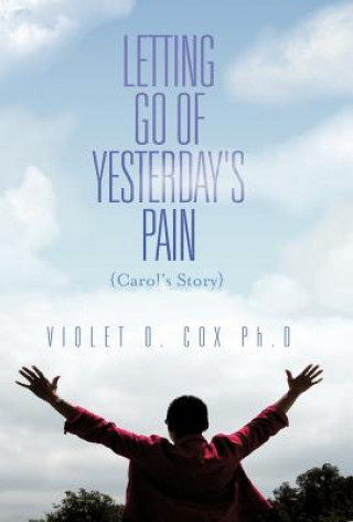 Книга Letting Go of Yesterday's Pain Violet O. Cox Ph.D