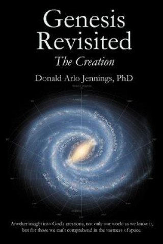 Buch Genesis Revisited - The Creation Donald Arlo Jennings PhD