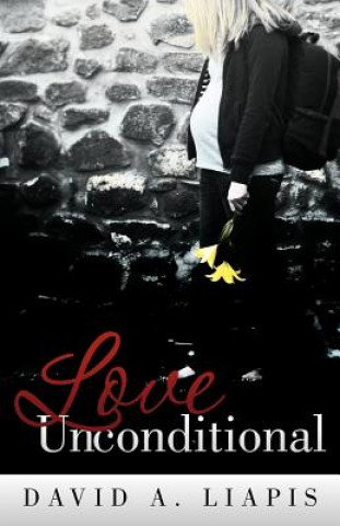 Kniha Love Unconditional David A. Liapis