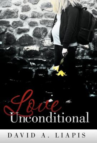 Książka Love Unconditional David A. Liapis