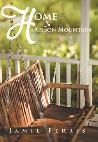 Kniha Home In Harrison Mountain Jamie Ferris