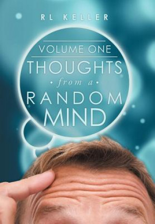 Livre Thoughts from a Random Mind RL Keller