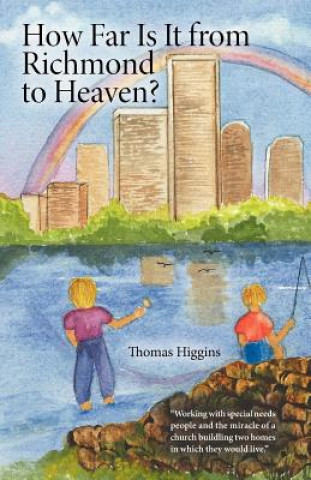 Carte How Far Is It From Richmond To Heaven? Thomas Higgins