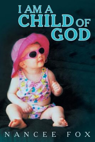 Livre I Am a Child of God Nancee Fox