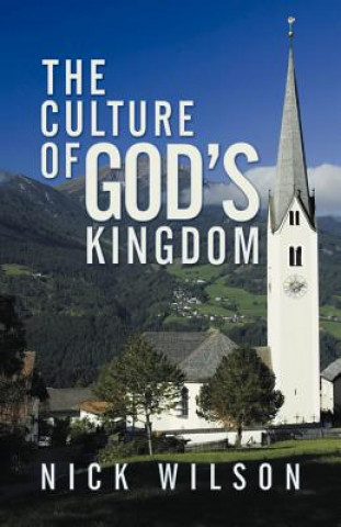 Kniha Culture of God's Kingdom Nick Wilson