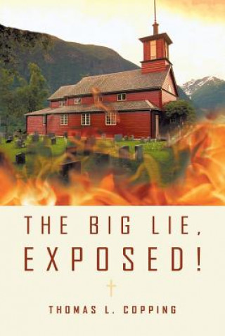 Kniha Big Lie, Exposed! Thomas L. Copping