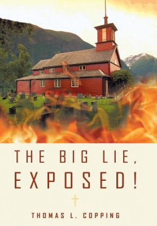 Kniha Big Lie, Exposed! Thomas L. Copping