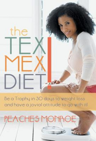 Livre Tex-Mex Diet! Peaches Monroe