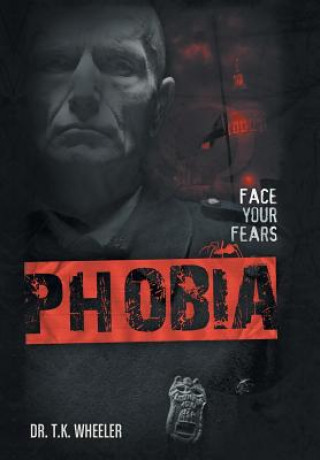 Kniha Phobia Dr. T.K. Wheeler