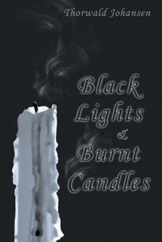 Buch Black Lights & Burnt Candles Thorwald Johansen