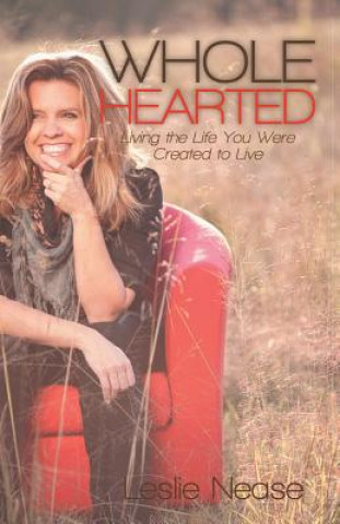 Книга Wholehearted Leslie Nease