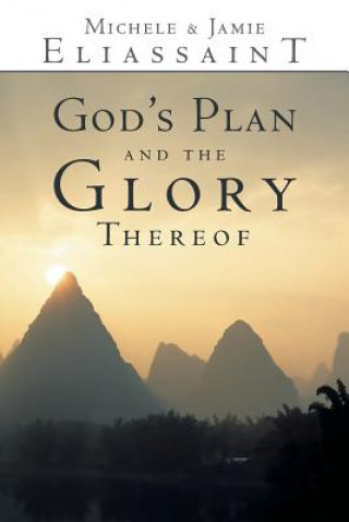 Книга God's Plan and the Glory Thereof Michele & Jamie Eliassaint