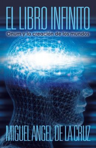 Книга Libro Infinito Miguel Angel de la Cruz