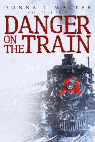 Książka Danger on the Train Donna L. Walter