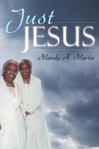 Buch Just JESUS Mandy A. Martin