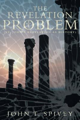 Kniha Revelation Problem John T. Spivey