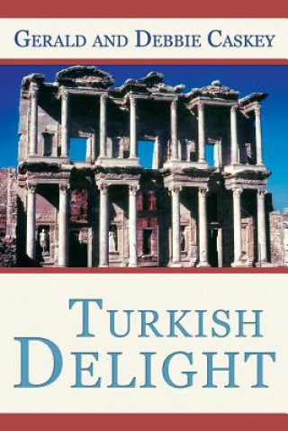 Libro Turkish Delight Gerald and Debbie Caskey