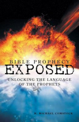 Книга Bible Prophecy Exposed R Michael Comstock