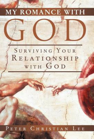 Knjiga My Romance with God Peter Christian Lee