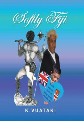 Książka Softly Fiji K Vuataki