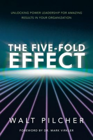 Kniha Five-Fold Effect Walt Pilcher