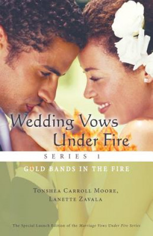 Kniha Wedding Vows Under Fire Series 1 Lanette Zavala