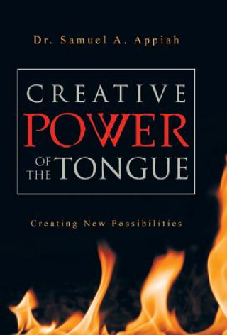 Kniha Creative Power of the Tongue Dr. Samuel A. Appiah