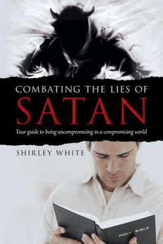 Buch Combating the Lies of Satan Shirley White