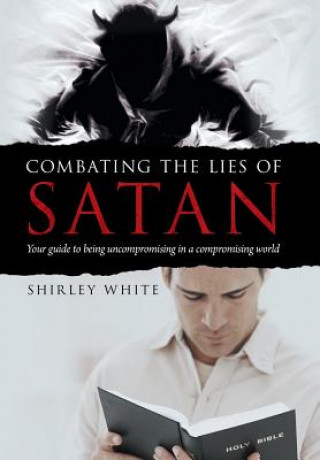 Kniha Combating the Lies of Satan Shirley White