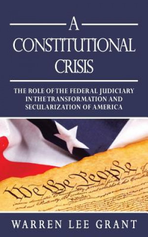 Kniha Constitutional Crisis Warren Lee Grant