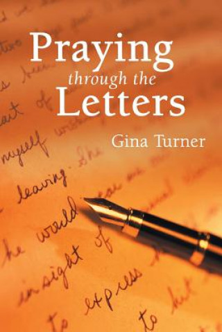 Kniha Praying Through the Letters Gina Turner